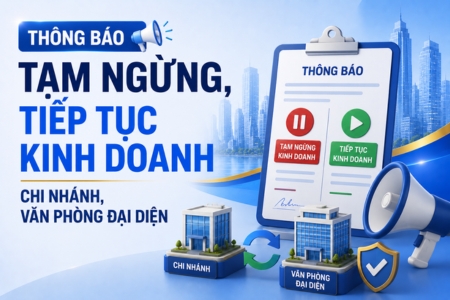Thông Báo Tạm Ngừng Tiếp Tục Kinh Doanh Chi Nhánh Văn Phòng Đại Diện