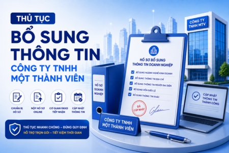 Thủ Tục Bổ Sung Thông Tin Công Ty TNHH Một Thành Viên