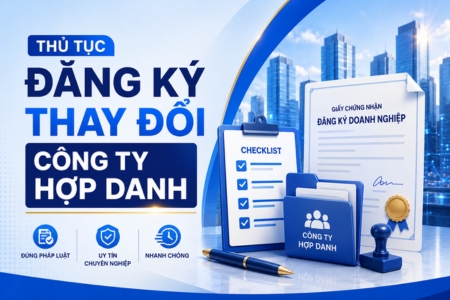 Thủ Tục Đăng Ký Thay Đổi Công Ty Hợp Danh