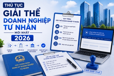 Thủ Tục Giải Thể Doanh Nghiệp Tư Nhân Mới Nhất