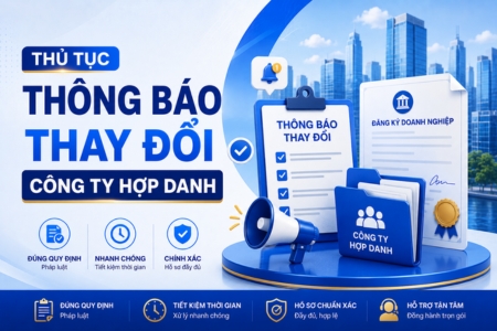 Thủ Tục Thông Báo Thay Đổi Công Ty Hợp Danh