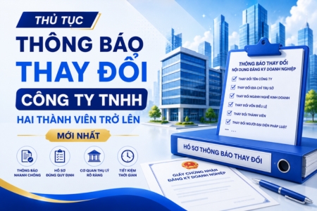 Thủ Tục Thông Báo Thay Đổi Công Ty TNHH Hai Thành Viên