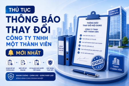 Thủ Tục Thông Báo Thay Đổi Công Ty TNHH Một Thành Viên